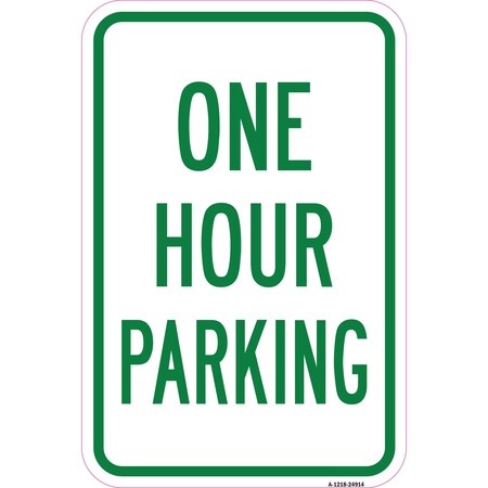 Signmission One Hour Parking, Heavy-Gauge Aluminum Rust Proof Parking Sign, 12" x 18", A-1218-24914 A-1218-24914